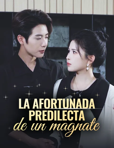 La afortunada predilecta de un magnate portada — ver los 74 episodios gratis en HD