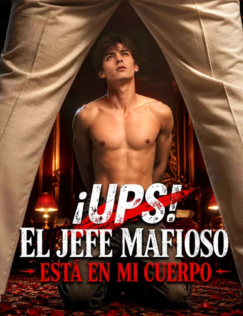 ¡Ups! El jefe mafioso está en mi cuerpo