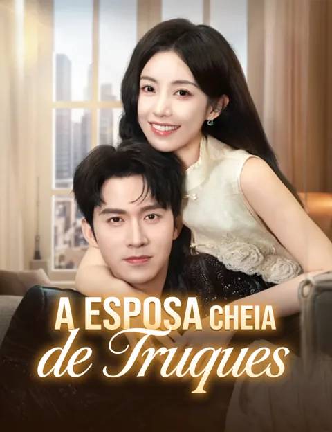 A Esposa Cheia de Truques capa — assistir aos 81 episódios grátis em HD