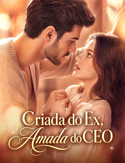 Criada do Ex, Amada do CEO capa — assistir aos 46 episódios grátis em HD
