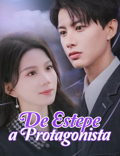 De Estepe a Protagonista capa — assistir aos 92 episódios grátis em HD