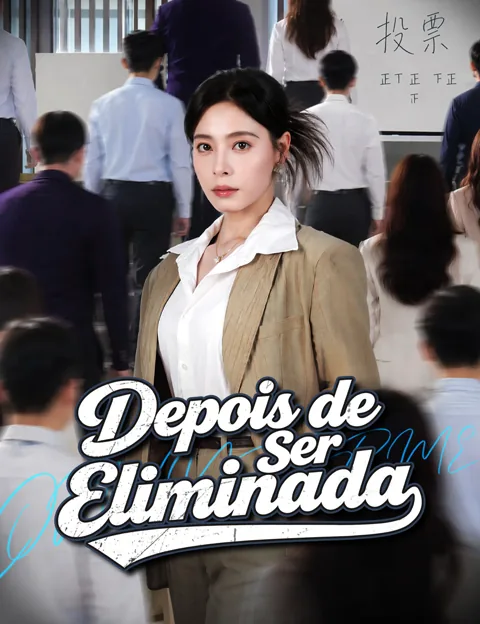 Depois de Ser Eliminada capa — assistir aos 70 episódios grátis em HD
