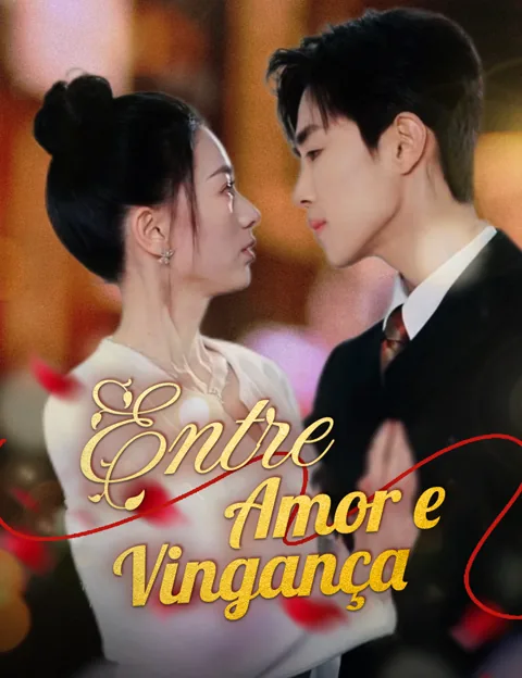Entre Amor e Vingança capa — assistir aos 59 episódios grátis em HD