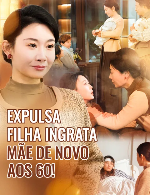 Expulsa Filha Ingrata, Mãe de Novo aos 60! capa — assistir aos 70 episódios grátis em HD