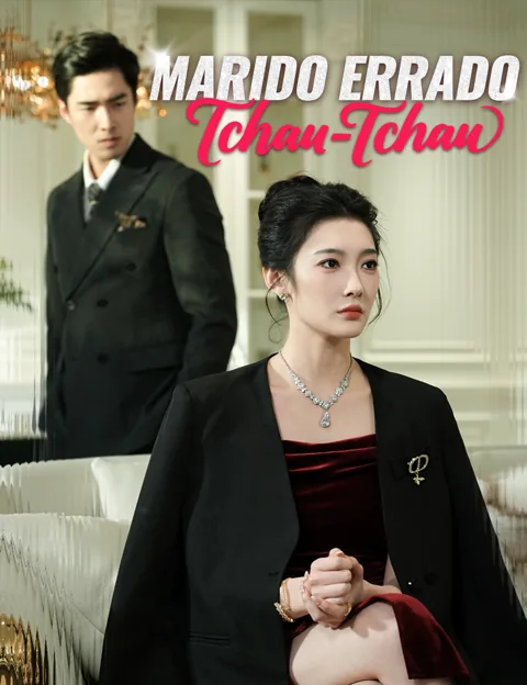 Marido Errado, Tchau-Tchau capa — assistir aos 51 episódios grátis em HD