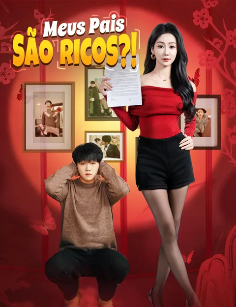 Meus Pais São Ricos?! capa — assistir aos 73 episódios grátis em HD