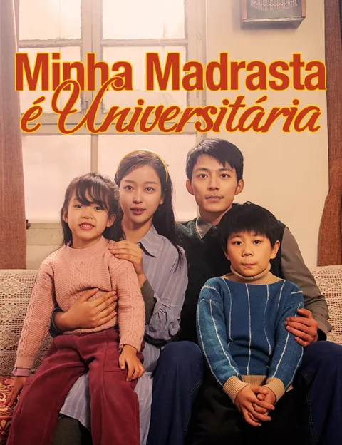 Minha Madrasta é Universitária capa — assistir aos 82 episódios grátis em HD