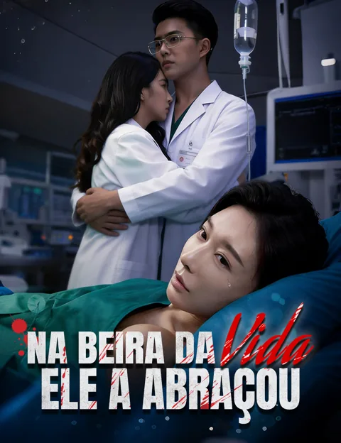 Na Beira da Vida, Ele a Abraçou capa — assistir aos 49 episódios grátis em HD