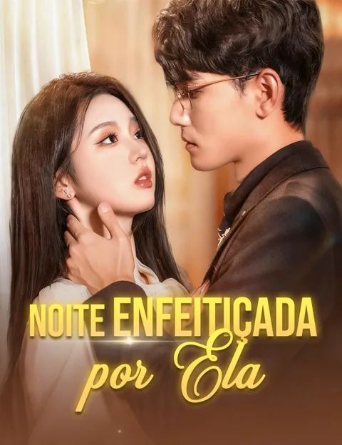 Noite Enfeitiçada por Ela capa — assistir aos 62 episódios grátis em HD