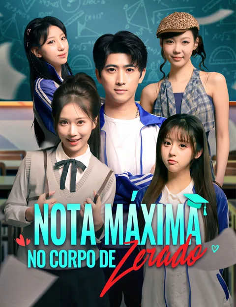 Nota Máxima no Corpo de Zerado capa — assistir aos 85 episódios grátis em HD