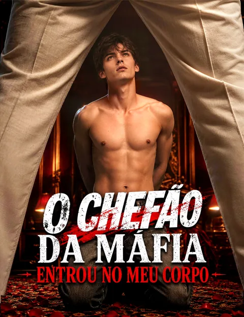 O Chefão da Máfia Entrou no Meu Corpo