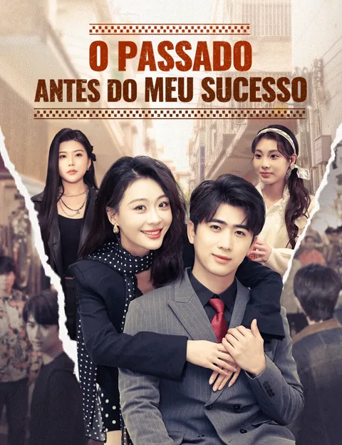 O Passado Antes do Meu Sucesso capa — assistir aos 79 episódios grátis em HD