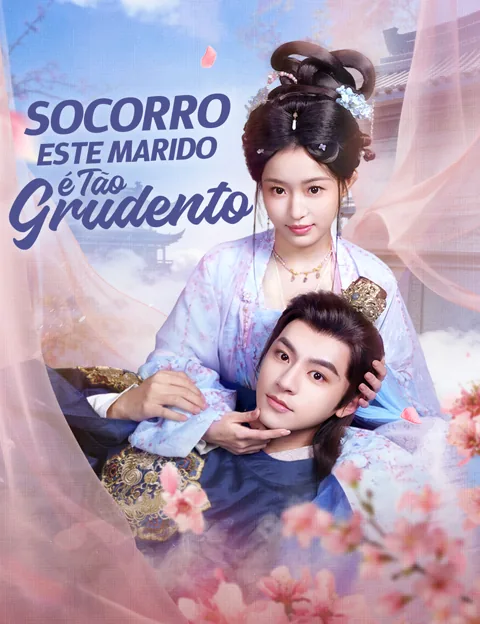 Socorro, Este Marido é Tão Grudento capa — assistir aos 61 episódios grátis em HD