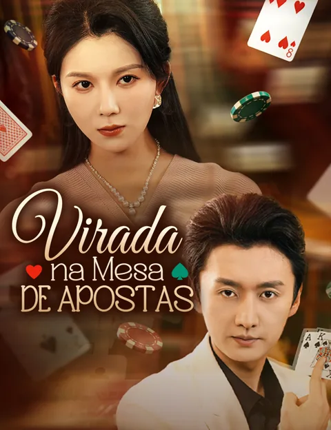 Virada na Mesa de Apostas capa — assistir aos 60 episódios grátis em HD