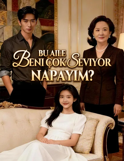 Bu Aile Beni Çok Seviyor, Napayım?