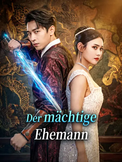 Der mächtige Ehemann Cover — alle 82 Folgen kostenlos in HD ansehen