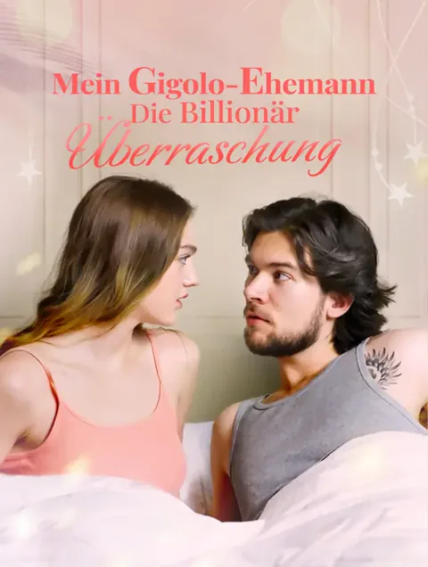 Mein Gigolo-Ehemann: Die Billionär-Überraschung