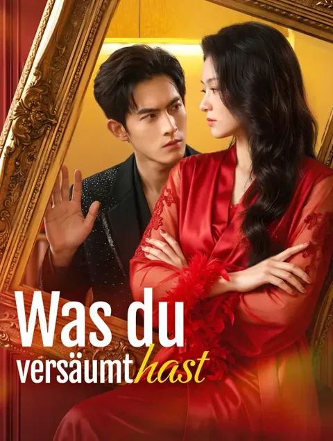 Was du versäumt hast