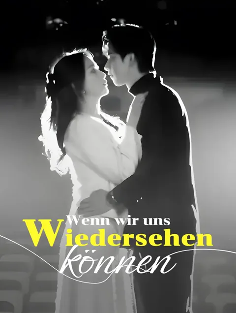 Wenn wir uns wiedersehen können