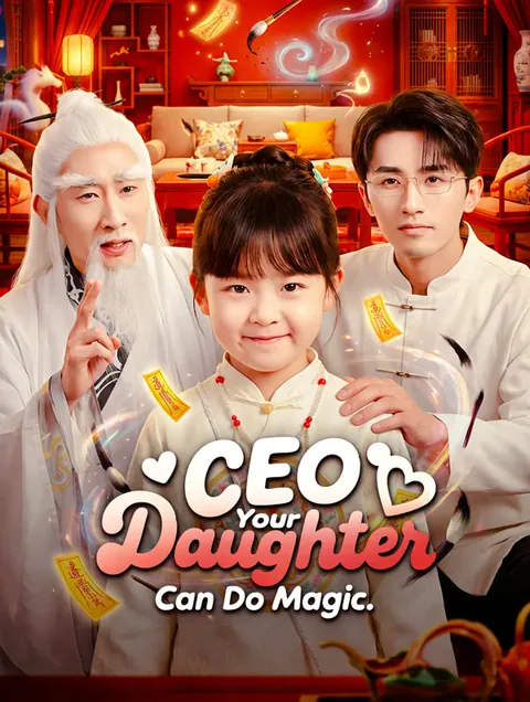 CEO, Your Daughter Can Do Magic(Dubbed)