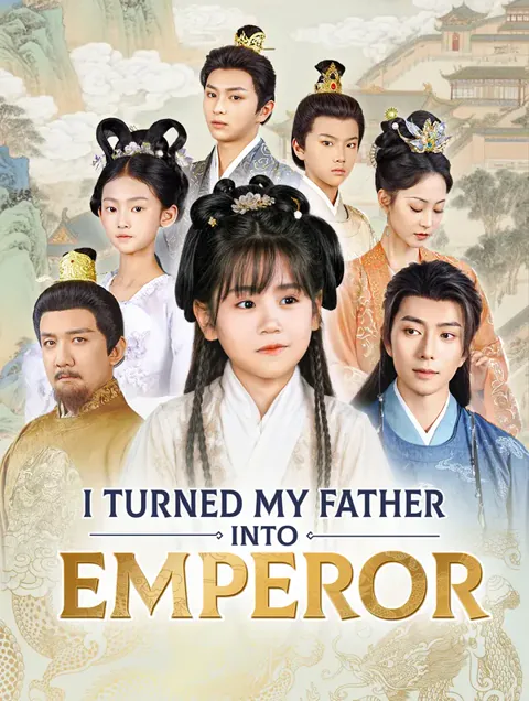 I Turned My Father Into Emperor(Dubbed)