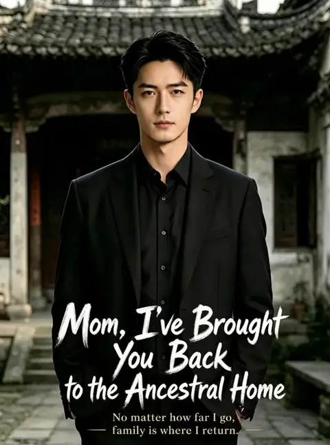 Mom, I'm bringing you back to the ancestral home.