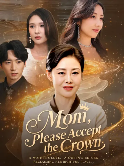 Mom, Please Wear Your Crown.