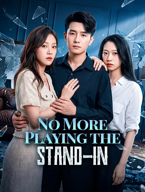 No More Playing the Stand-In(Dubbed)