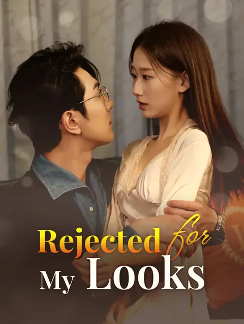 Rejected for My Looks?(Dubbed)