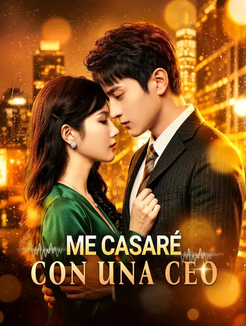 Me Casaré con una CEO(Doblado) portada — ver los 80 episodios gratis en HD