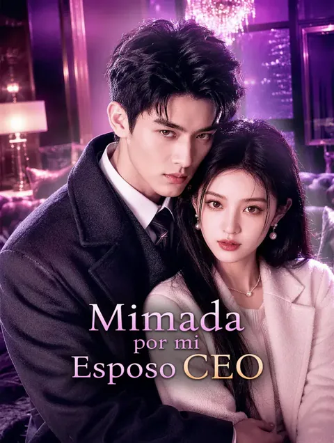 Mimada por mi Esposo CEO portada — ver los 80 episodios gratis en HD