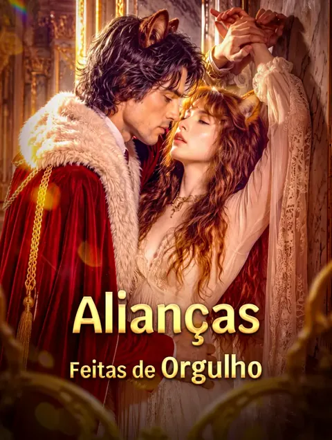 Alianças Feitas de Orgulho capa — assistir aos 60 episódios grátis em HD