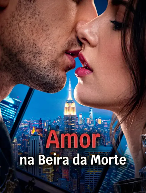 Amor na Beira da Morte capa — assistir aos 30 episódios grátis em HD