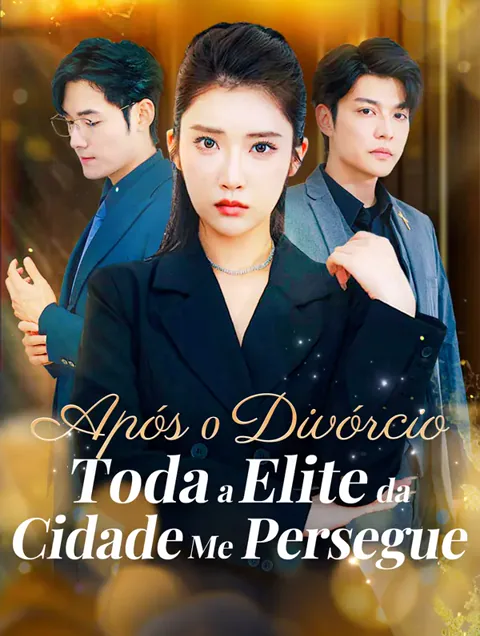 Após o Divórcio, Toda a Elite da CidadeMe Persegue(Dublado) capa — assistir aos 78 episódios grátis em HD