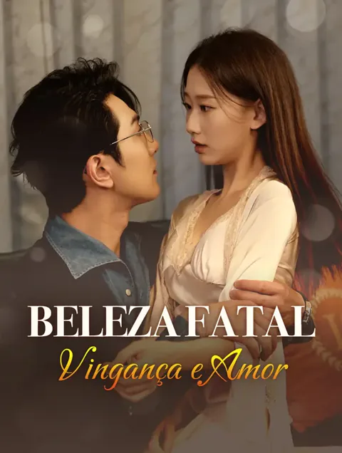 Beleza Fatal: Vingança e Amor(Dublado)