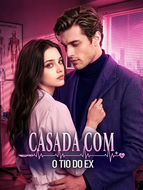 Casada com o Tio do Ex capa — assistir aos 92 episódios grátis em HD