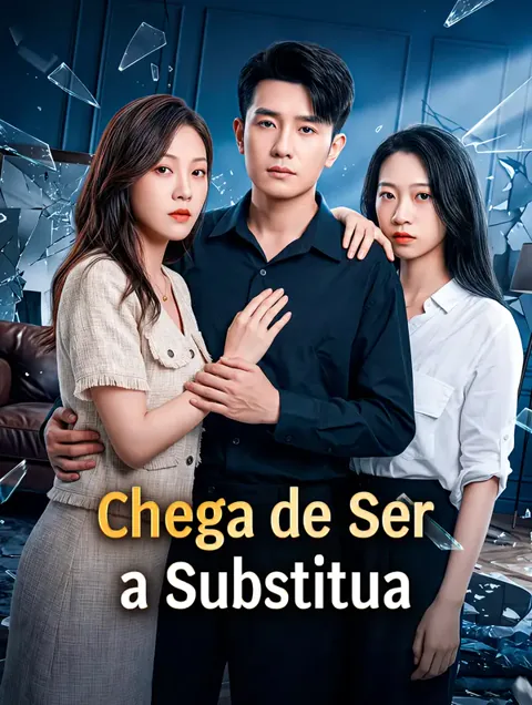 Chega de Ser a Substitua(Dublado) capa — assistir aos 74 episódios grátis em HD