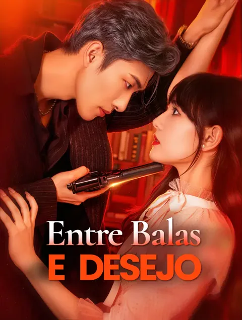 Entre Balas e Desejo(Dublado) capa — assistir aos 78 episódios grátis em HD