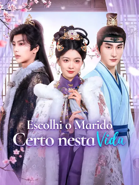 Escolhi o Marido Certo nesta Vida(Dublado)