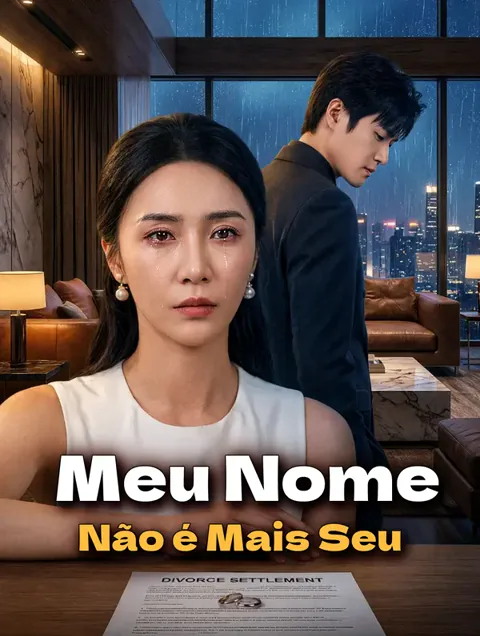 Meu Nome Não é Mais Seu(Dublado) capa — assistir aos 60 episódios grátis em HD
