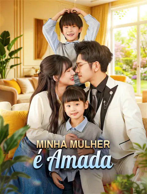 Minha Mulher é Amada(Dublado) capa — assistir aos 69 episódios grátis em HD