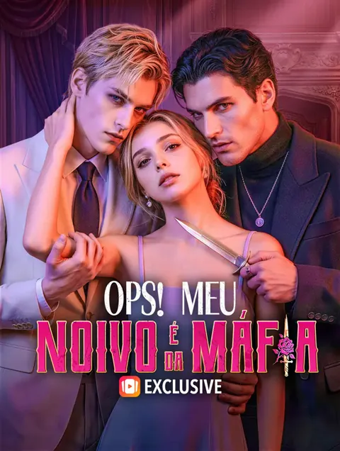 Ops! Meu Noivo é da Máfia capa — assistir aos 50 episódios grátis em HD