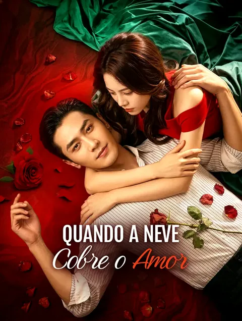 Quando a Neve Cobre o Amor(Dublado) capa — assistir aos 62 episódios grátis em HD