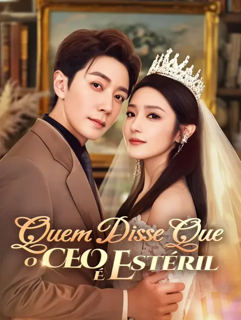 Quem Disse Que o CEO É Estéril?(Dublado)