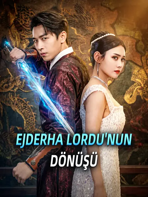 EJDERHA LORDU'NUN DÖNÜŞÜ dizisi kapak görseli — 82 bölüm full HD Türkçe izle