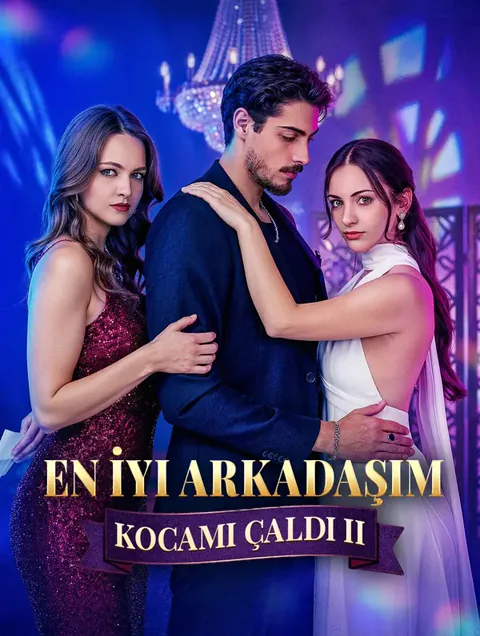 En İyi Arkadaşım Kocamı Çaldı II