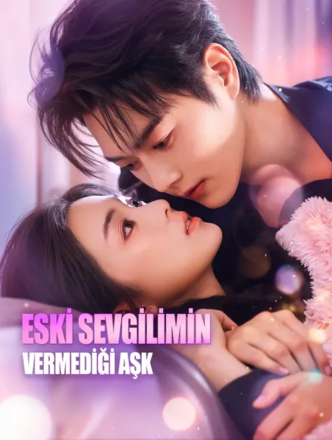 ESKİ SEVGİLİMİN VERMEDİĞİ AŞK(Dublajlı) dizisi kapak görseli — 71 bölüm full HD Türkçe izle