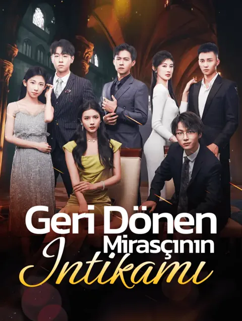 Geri Dönen Mirasçının İntikamı dizisi kapak görseli — 70 bölüm full HD Türkçe izle