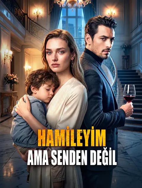 HAMİLEYİM, AMA SENDEN DEĞİL(Dublajlı) dizisi kapak görseli — 37 bölüm full HD Türkçe izle