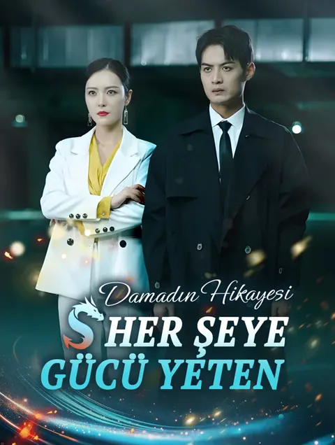 Her Şeye Gücü Yeten Damadın Hikayesi dizisi kapak görseli — 60 bölüm full HD Türkçe izle